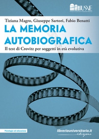 La memoria autobiografica. Il test di Crovitz per soggetti in età evolutiva - Librerie.coop
