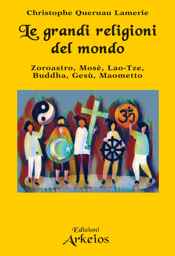 Le grandi religioni del mondo - Librerie.coop Le grandi religioni del mondo - Librerie.coop