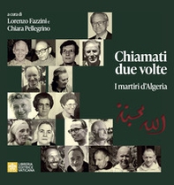 Chiamati due volte. I martiri in Algeria - Librerie.coop