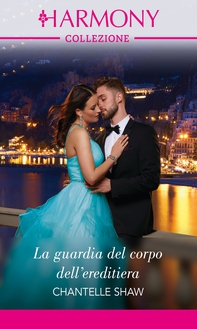 La guardia del corpo dell'ereditiera - Librerie.coop