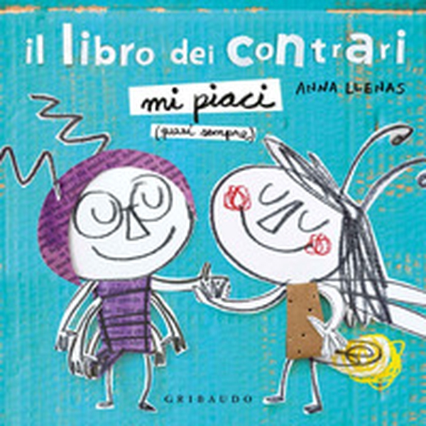 Il libro dei contrari. Mi piaci (quasi sempre) - Librerie.coop Il libro dei contrari. Mi piaci (quasi sempre) - Librerie.coop