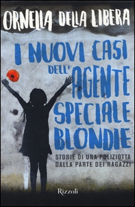I nuovi casi dell'agente speciale Blondie - Librerie.coop