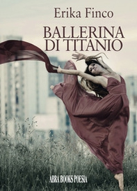 Ballerina di titanio - Librerie.coop Ballerina di titanio - Librerie.coop