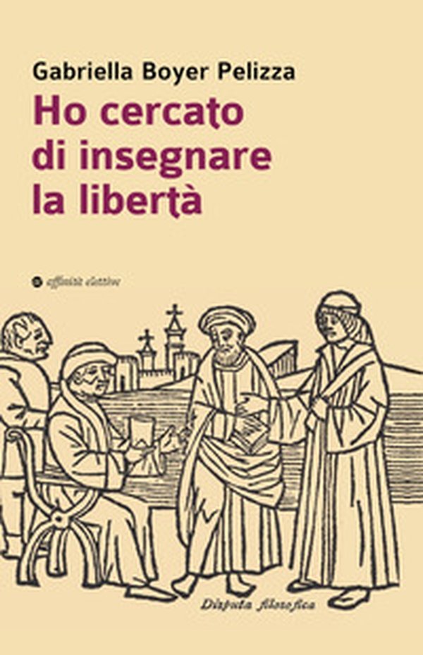 Ho cercato di insegnare la libertà - Librerie.coop Ho cercato di insegnare la libertà - Librerie.coop