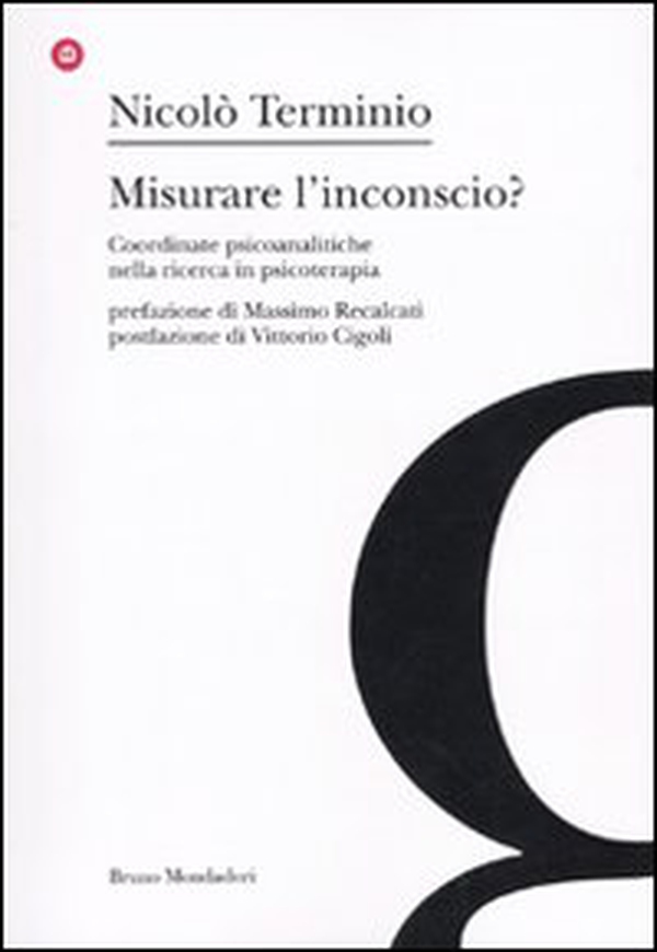Misurare l'inconscio? Coordinate psicoanalitche nella ricerca in psicoterapia - Librerie.coop Misurare l'inconscio? Coordinate psicoanalitche nella ricerca in psicoterapia - Librerie.coop