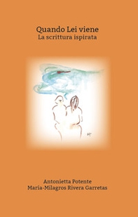 Quando Lei viene. La scrittura ispirata - Librerie.coop