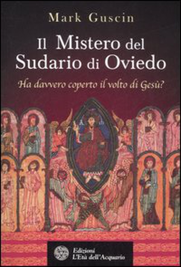 Il mistero del sudario di Oviedo. Ha davvero coperto il volto di Gesù? - Librerie.coop Il mistero del sudario di Oviedo. Ha davvero coperto il volto di Gesù? - Librerie.coop