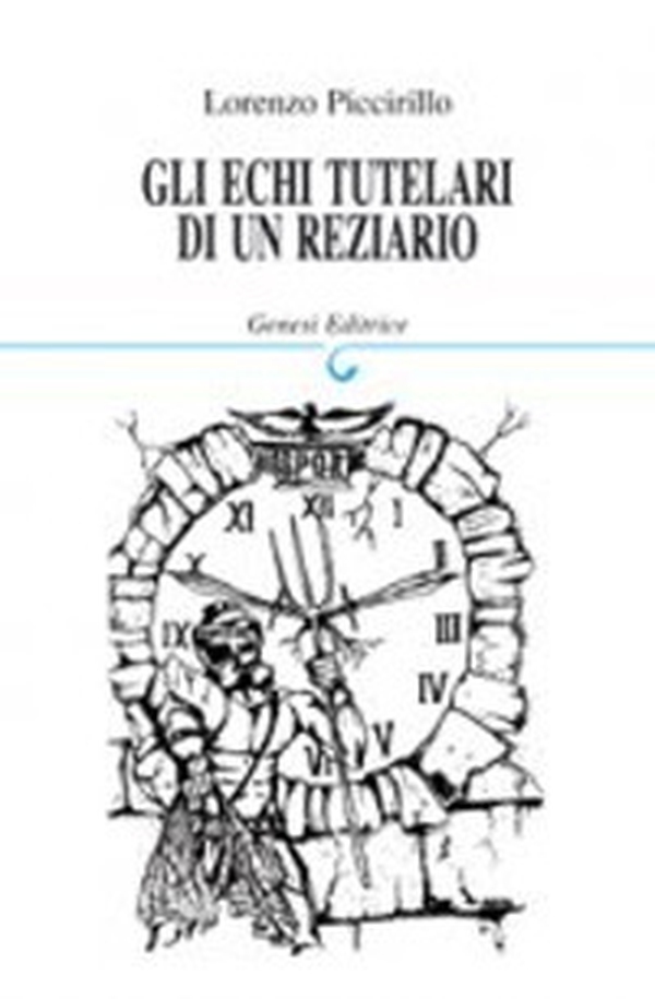 Gli echi tutelari di un Reziario - Librerie.coop Gli echi tutelari di un Reziario - Librerie.coop