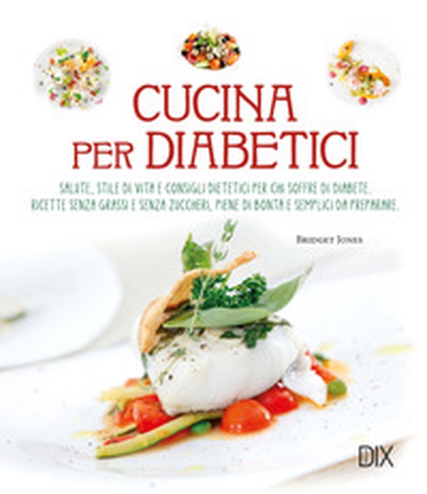Cucina per diabetici - Librerie.coop Cucina per diabetici - Librerie.coop