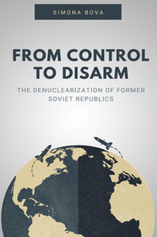From control to disarm. The denuclearization of former soviet republics - Librerie.coop