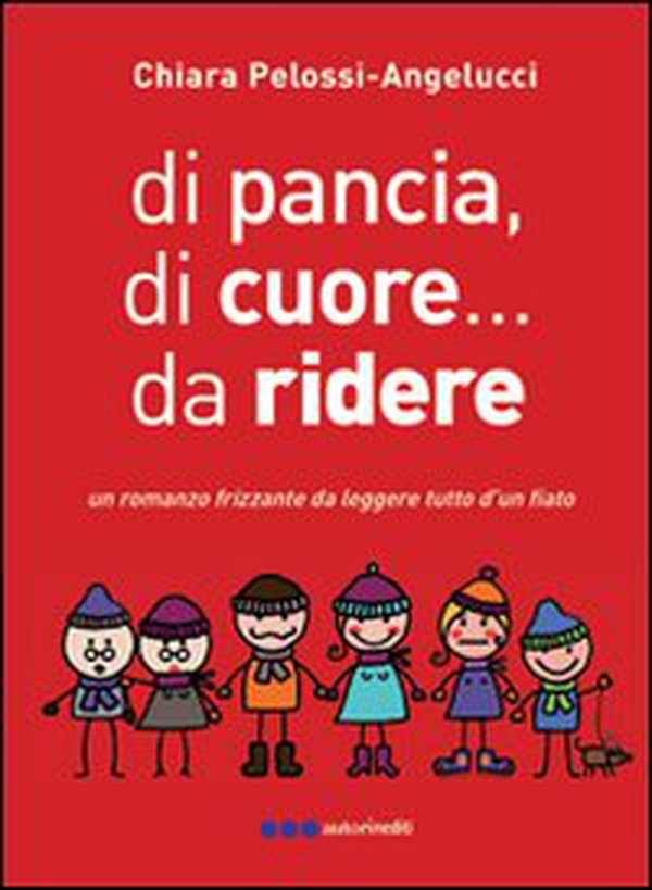 Di pancia, di cuore, da ridere - Librerie.coop Di pancia, di cuore, da ridere - Librerie.coop