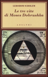 Le tre vite di Moses Dobrushka - Librerie.coop