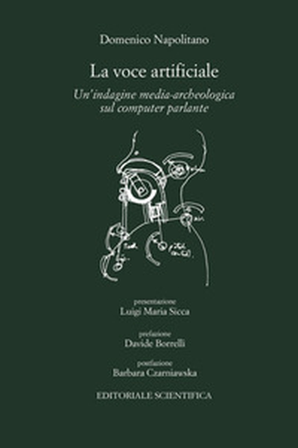 La voce artificiale. Un'indagine media-archeologica sul computer parlante - Librerie.coop La voce artificiale. Un'indagine media-archeologica sul computer parlante - Librerie.coop
