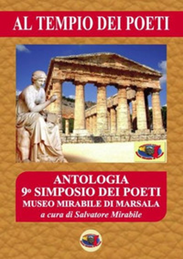 Al tempio dei poeti. 9° simposio. Antologia - Librerie.coop Al tempio dei poeti. 9° simposio. Antologia - Librerie.coop