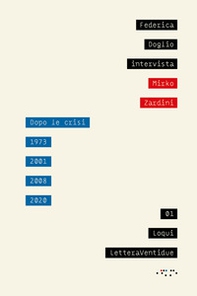 Dopo le crisi. 1973, 2001, 2008, 2020 - Librerie.coop