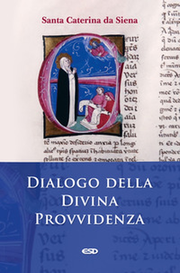 Dialogo della divina provvidenza - Librerie.coop Dialogo della divina provvidenza - Librerie.coop