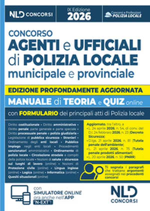 Concorso Vigile Urbano. Agenti e Ufficiali di Polizia Locale, municipale e provinciale. Manuale con teoria e quiz 2026, con le prove dei concorsi precedenti e con formulario - Librerie.coop