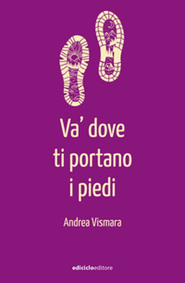 Va' dove ti portano i piedi - Librerie.coop Va' dove ti portano i piedi - Librerie.coop