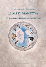 Le ali di Mantova. Avifauna del territorio mantovano - Librerie.coop