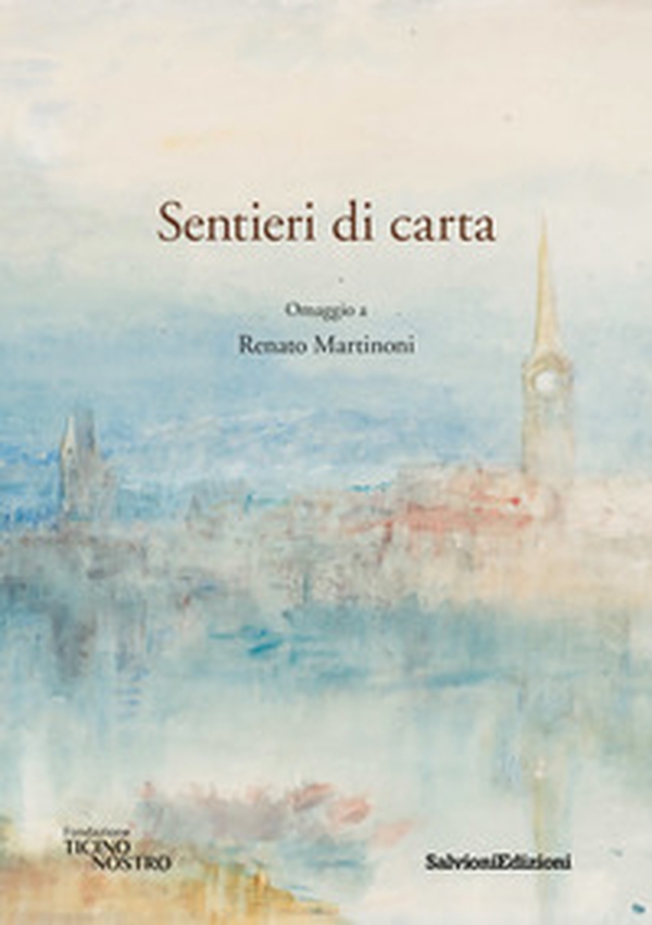 Sentieri di carta. Omaggio a Renato Martinoni - Librerie.coop Sentieri di carta. Omaggio a Renato Martinoni - Librerie.coop