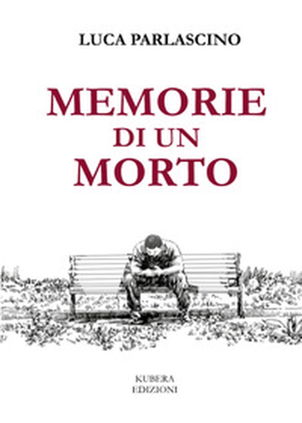 Memorie di un morto - Librerie.coop Memorie di un morto - Librerie.coop