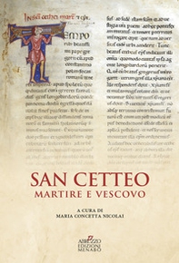 San Cetteo martire e vescovo. Rilettura e traduzione della passione di San Cetteo vescovo e martire patrono della città di Pescara nella inedita lezione del Codice Marciano Latino z.356 - Librerie.coop San Cetteo martire e vescovo. Rilettura e traduzione della passione di San Cetteo vescovo e martire patrono della città di Pescara nella inedita lezione del Codice Marciano Latino z.356 - Librerie.coop