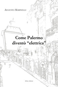 Come Palermo diventò «elettrica» - Librerie.coop