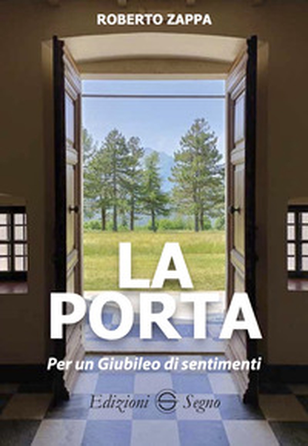 La porta. Per un Giubileo dei sentimenti - Librerie.coop La porta. Per un Giubileo dei sentimenti - Librerie.coop