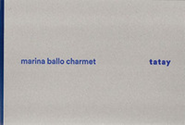 Marina Ballo Charmet. Tatay. Ediz. italiana e inglese - Librerie.coop Marina Ballo Charmet. Tatay. Ediz. italiana e inglese - Librerie.coop