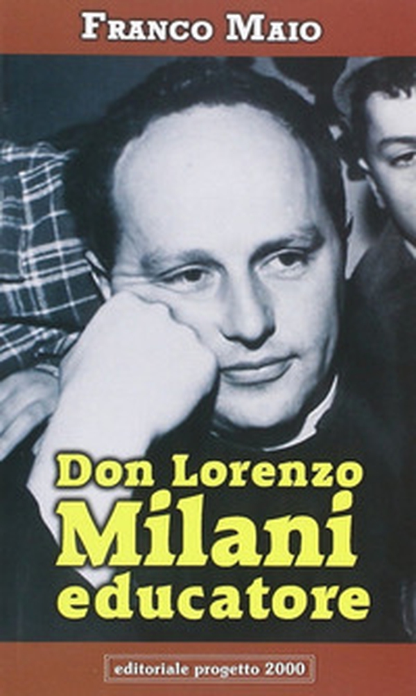 Don Lorenzo Milani educatore - Librerie.coop Don Lorenzo Milani educatore - Librerie.coop