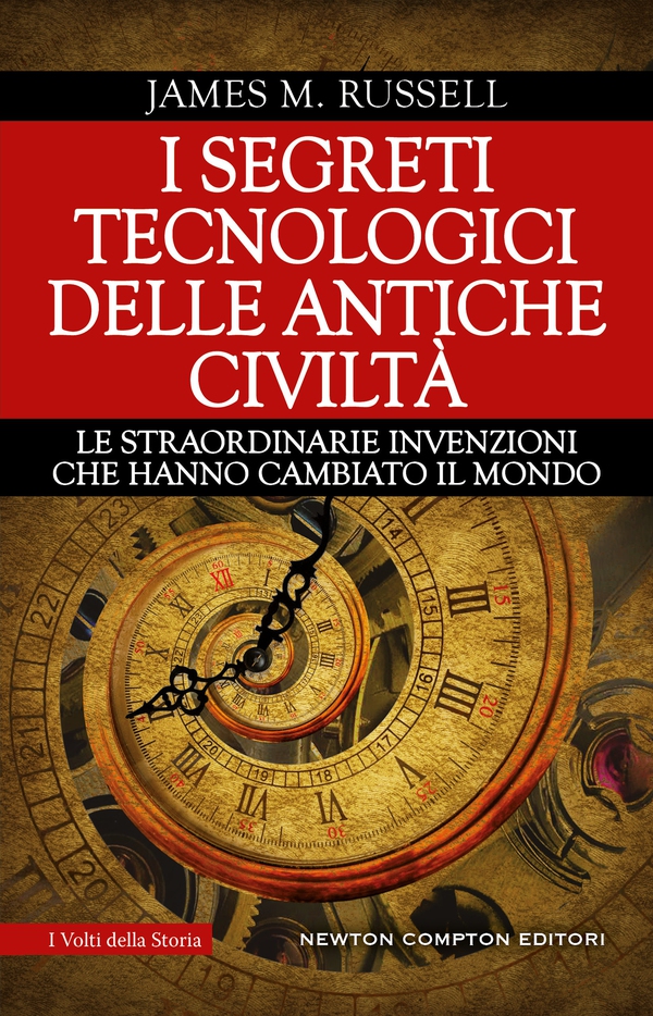 I segreti tecnologici delle antiche civiltà - Librerie.coop I segreti tecnologici delle antiche civiltà - Librerie.coop