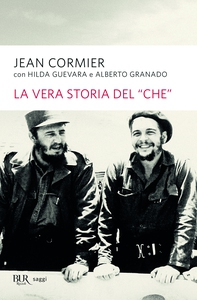 La vera storia del 'Che' - Librerie.coop