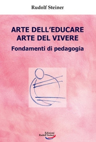 Arte dell'educare arte del vivere - Librerie.coop