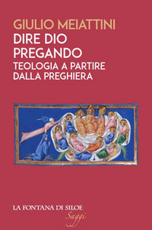 Dire Dio pregando. Teologia a partire dalla preghiera - Librerie.coop Dire Dio pregando. Teologia a partire dalla preghiera - Librerie.coop