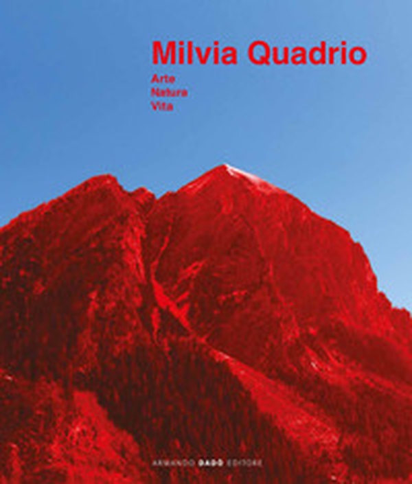 Milvia Quadrio. Arte natura vita, Catalogo della mostra (Biasca, 14 aprile-30 giugno 2019) - Librerie.coop Milvia Quadrio. Arte natura vita, Catalogo della mostra (Biasca, 14 aprile-30 giugno 2019) - Librerie.coop