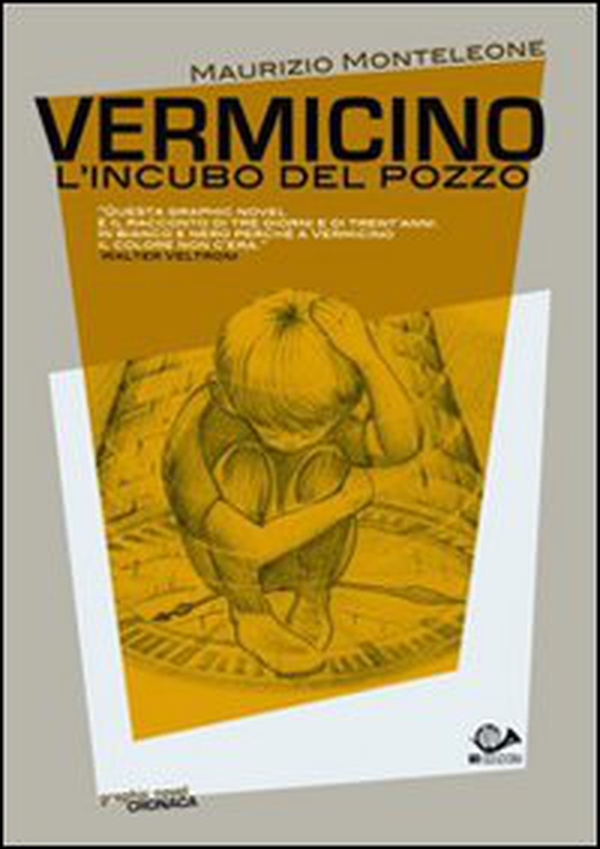 Vermicino. L'incubo del pozzo - Librerie.coop Vermicino. L'incubo del pozzo - Librerie.coop