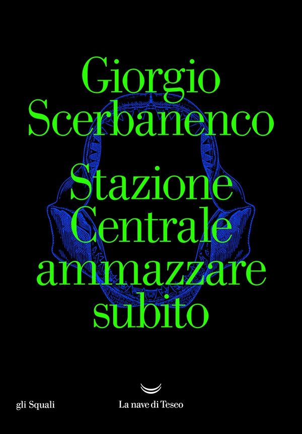 Stazione Centrale ammazzare subito - Librerie.coop Stazione Centrale ammazzare subito - Librerie.coop