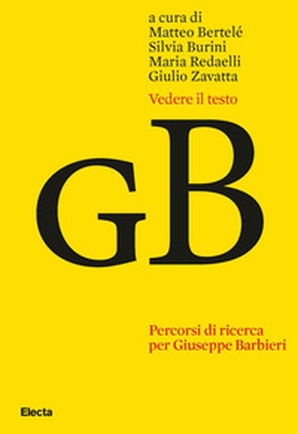Vedere il testo. Percorsi di ricerca per Giuseppe Barbieri - Librerie.coop