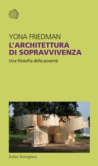 L'architettura di sopravvivenza. Una filosofia della povertà - Librerie.coop