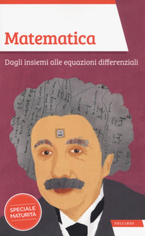 Matematica. Dagli insiemi alle equazioni differenziali - Librerie.coop Matematica. Dagli insiemi alle equazioni differenziali - Librerie.coop