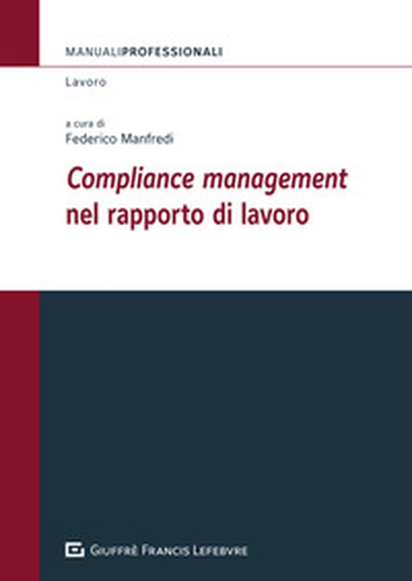 «Compliance management» nel rapporto di lavoro - Librerie.coop «Compliance management» nel rapporto di lavoro - Librerie.coop