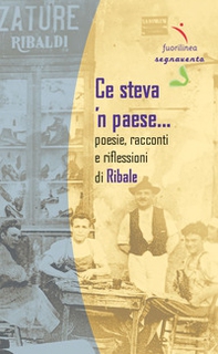 Ce steva 'n paese.... Poesie, racconti e riflessioni di Ribale - Librerie.coop