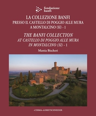 La collezione Banfi presso il castello di Poggio alle Mura a Montalcino (Si) 1 - The Banfi Collection at Castello Di Poggio alle Mura in Montalcino (Si) 1 - Librerie.coop
