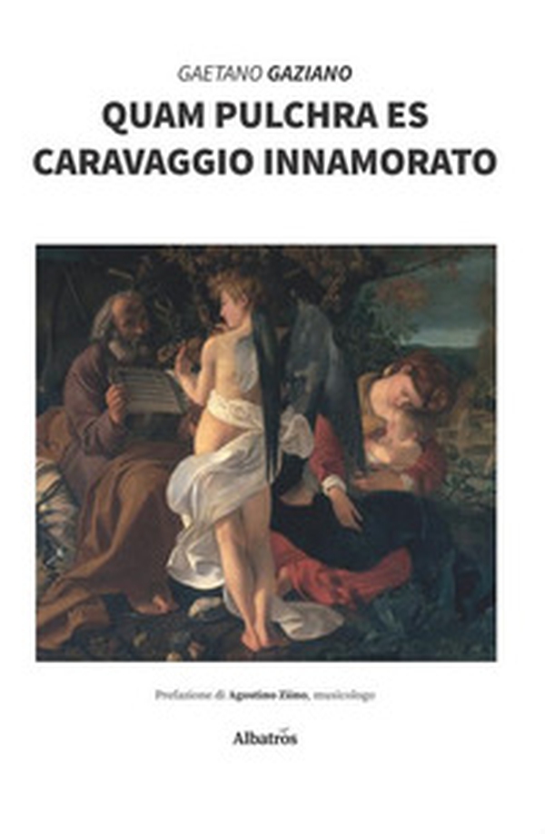 Quam pulchra es. Caravaggio innamorato - Librerie.coop Quam pulchra es. Caravaggio innamorato - Librerie.coop