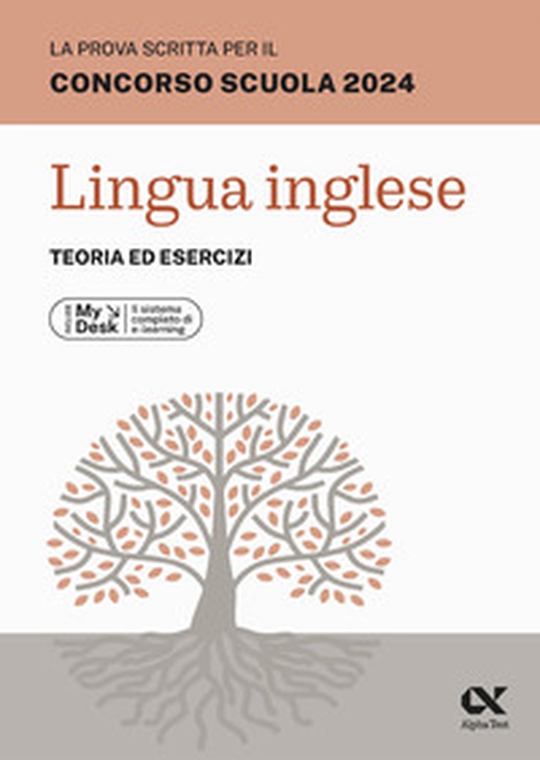 La prova scritta per il concorso scuola 2024. Lingua Inglese. Teoria ed esercizi. Ediz. MyDesk - Librerie.coop La prova scritta per il concorso scuola 2024. Lingua Inglese. Teoria ed esercizi. Ediz. MyDesk - Librerie.coop