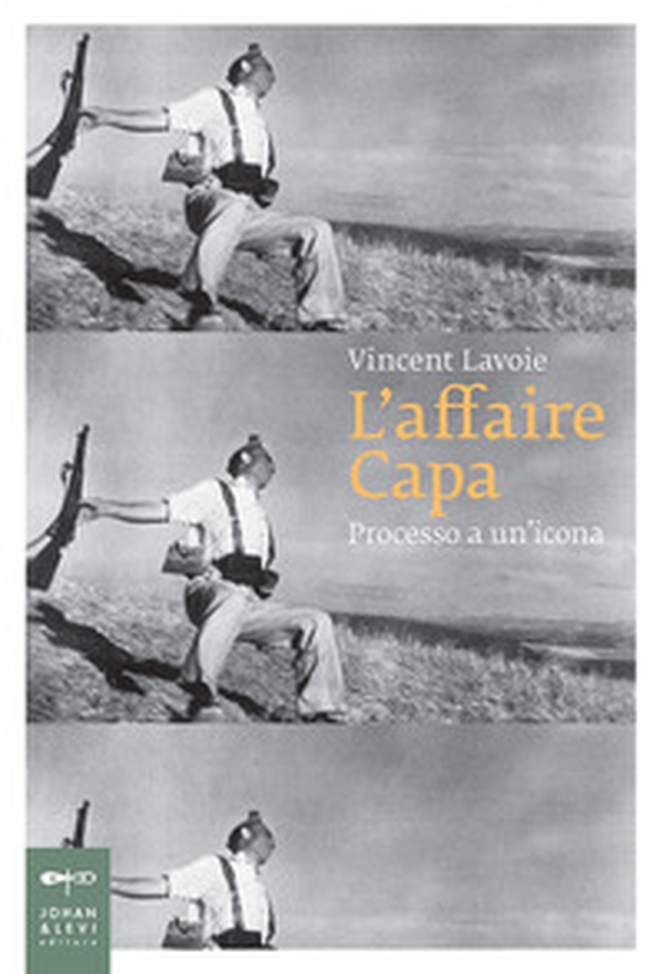 L'affaire Capa. Processo a un'icona - Librerie.coop L'affaire Capa. Processo a un'icona - Librerie.coop