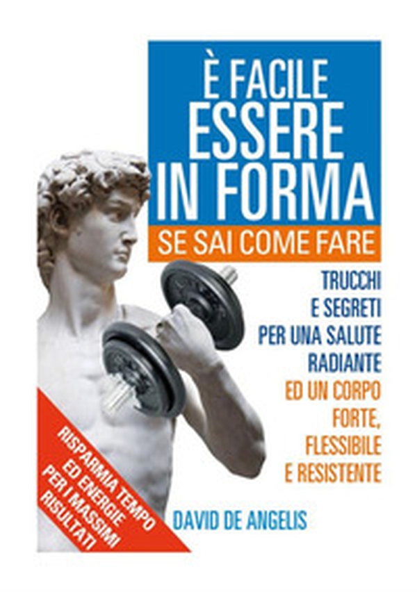 È facile essere in forma se sai come fare - Librerie.coop È facile essere in forma se sai come fare - Librerie.coop