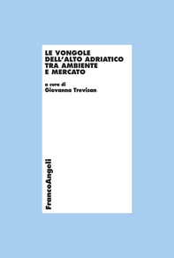 Le vongole dell'Alto Adriatico tra ambiente e mercato - Librerie.coop