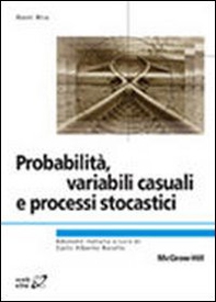 Probabilità, variabili, causali e processi stocastici - Librerie.coop