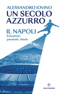 Un secolo azzurro - Librerie.coop